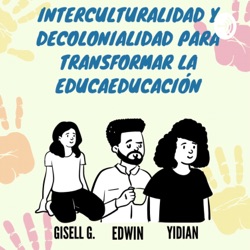 Decolonialidad e Interculturalidad