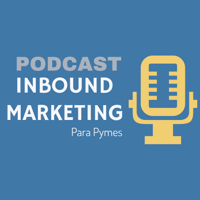 Inboundcast: Inbound Marketing para Pymes podcast