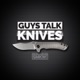 Guys Talk Knives 165