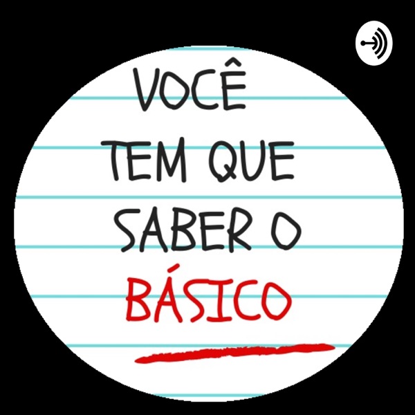 Você tem que saber o básico