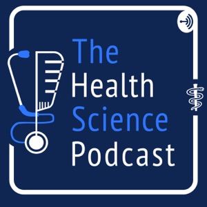 The Health Science Podcast