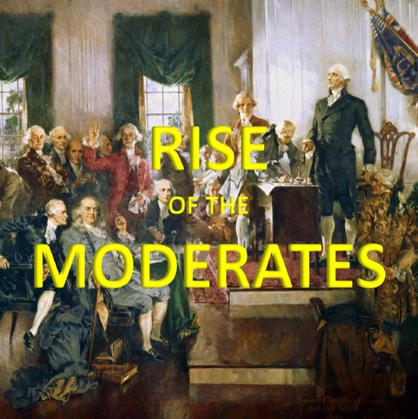 RISE OF THE MODERATES