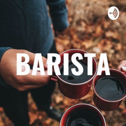 BARISTA