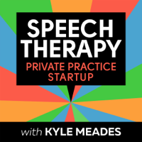 Speech Therapy Private Practice Startup Podcast podcast