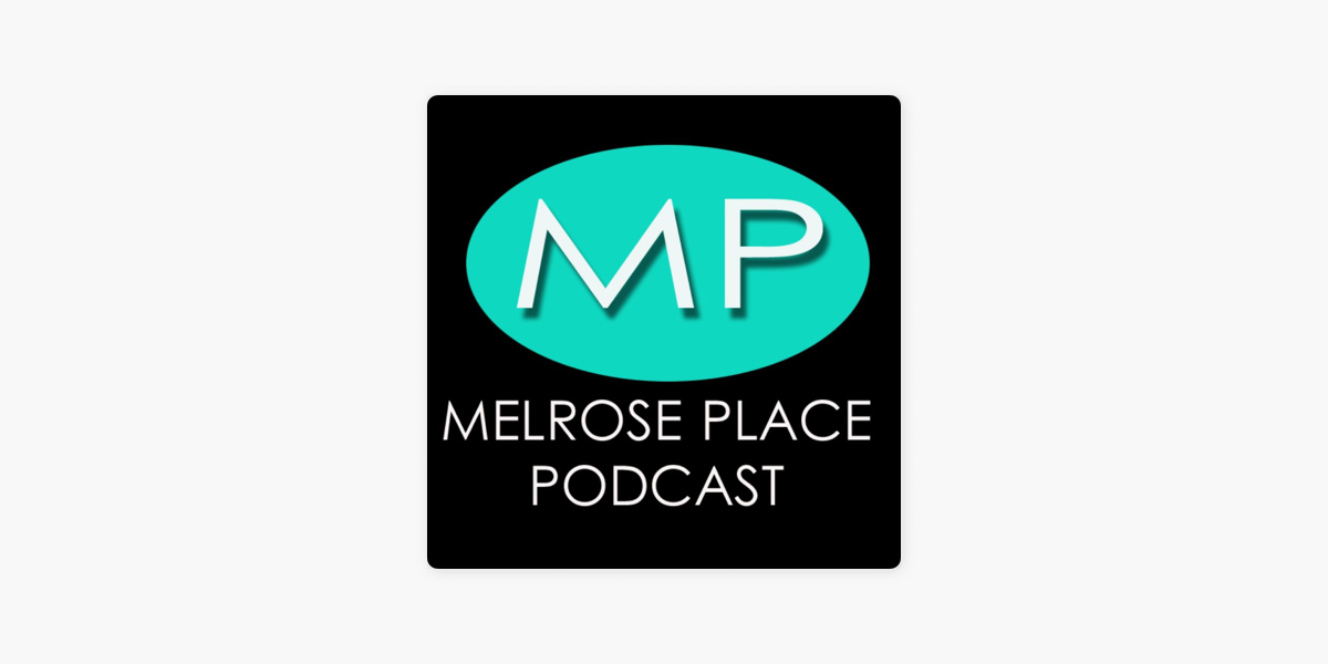 ‎The Melrose Place Podcast on Apple Podcasts