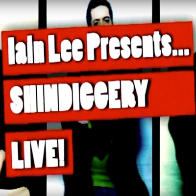 Iain Lee Presents Shindiggery