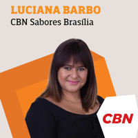 CBN Sabores Brasília - Luciana Barbo podcast
