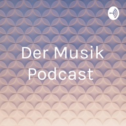Der Musik Podcast 