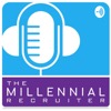 The Millennial Recruiter - The Podcast for Forward Thinking Agency Recruiters