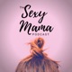 The Sexy Mama Podcast