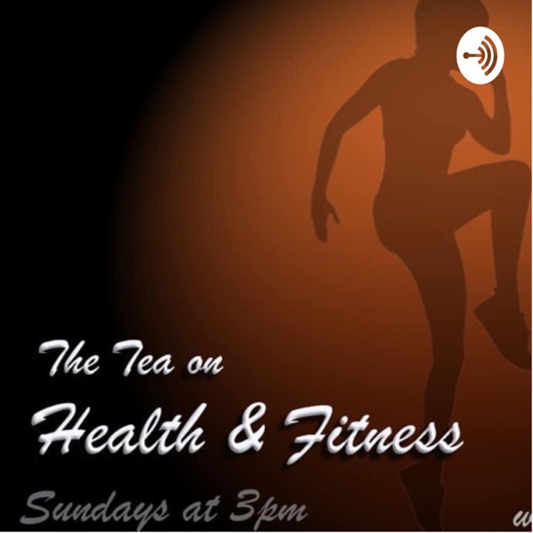 The Tea on Health and Fitness with Analusette Shaello