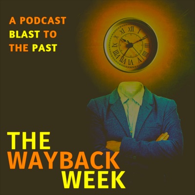 The Wayback Week