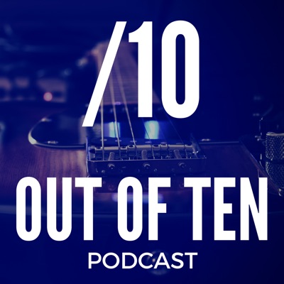 Out Of Ten Podcast Out Of Ten Podcast
