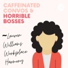 Caffeinated Convos & Horrible Bosses artwork