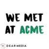 We Met At Acme artwork