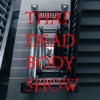 That Dead Body Show artwork