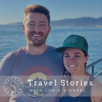 Travel Stories with Josie and Ansel podcast