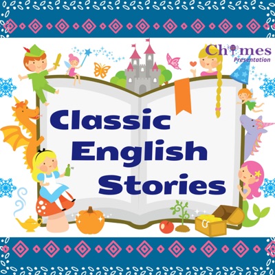 Classic English Stories For Kids:Chimes Podcasts