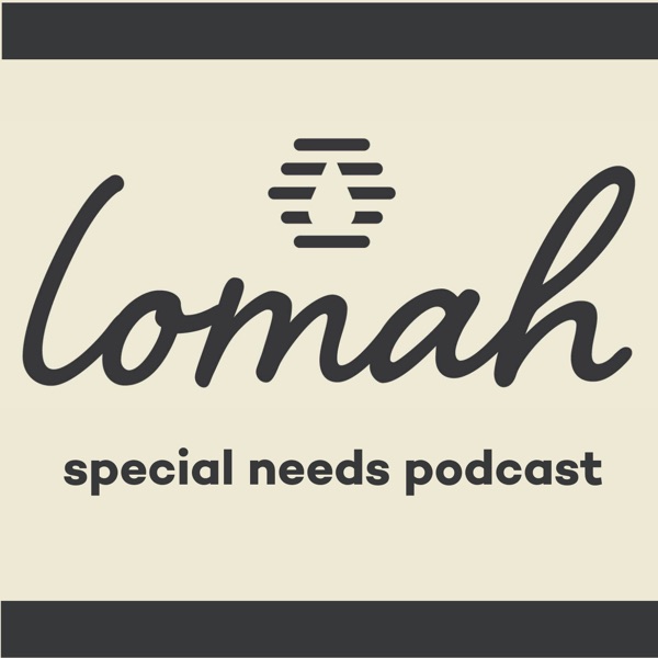 LOMAH Disability Podcast