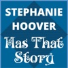 Stephanie Hoover Has That Story artwork