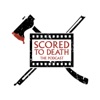 Scored To Death: The Podcast artwork