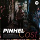 PinhelCast