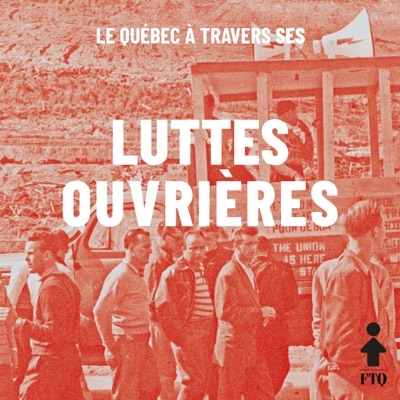 Le Québec à travers ses luttes ouvrières Le Québec à travers ses luttes ouvrières