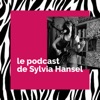 Le Podcast de Sylvia Hansel artwork