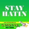 Stay Hatin artwork