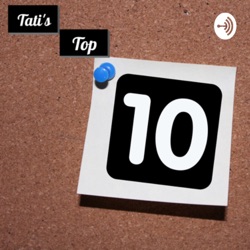 Introduction to Tati’s Top Ten