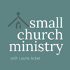 The Small Church Ministry Podcast - Laurie Acker