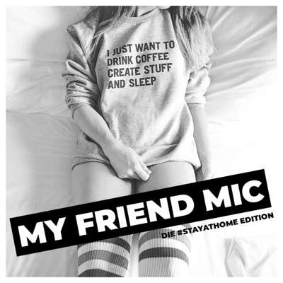 MY FRIEND MIC MY FRIEND MIC