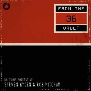 36 From the Vault