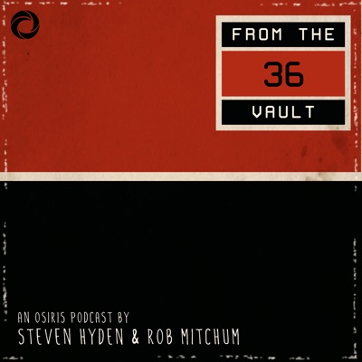36 From the Vault 36 From the Vault