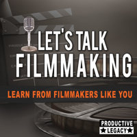 Let's Talk Filmmaking podcast