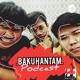 BAKU HANTAM PODCAST