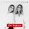 LifeStyled Club - The Podcast artwork
