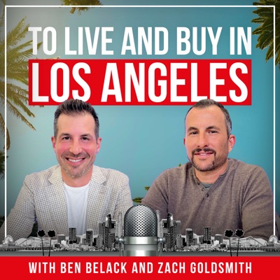 To Live and Buy in Los Angeles:Ben Belack and Zach Goldsmith