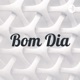 Bom Dia