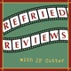 Refried Reviews