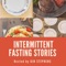 Intermittent Fasting Stories