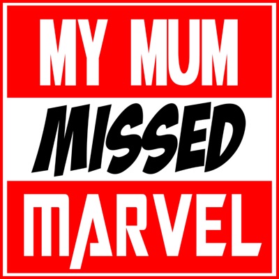 My Mum Missed Marvel
