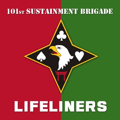 101st Sustainment Brigade Lifeliners 101st Sustainment Brigade Lifeliners