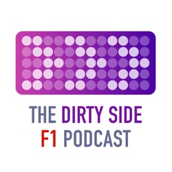 The Dirty Side Formula 1 Podcast