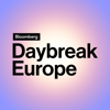 Bloomberg Daybreak: Europe Edition - Bloomberg