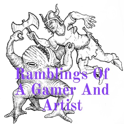 Ramblings Of A Gamer And Artist