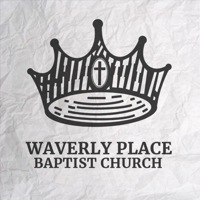 Waverly Place Baptist Church Sermons