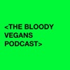 The Bloody Vegans Podcast artwork