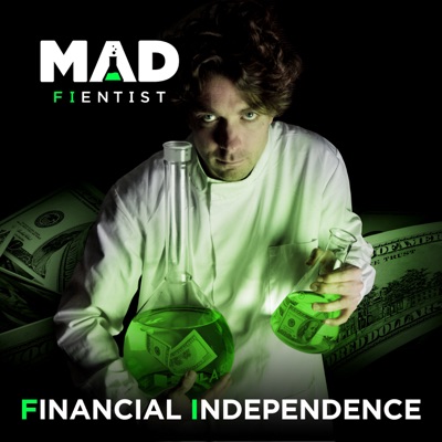 Financial Independence Podcast:The Mad Fientist