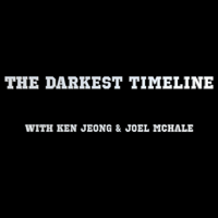 The Darkest Timeline with Ken Jeong & Joel McHale podcast